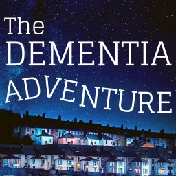 The Dementia Adventure Podcast artwork