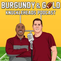 Burgundy & Gold Knuckleheads Podcast