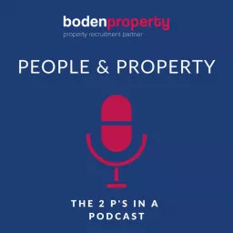 Boden Property: People and Property, the 2 P’s in a Podcast. artwork