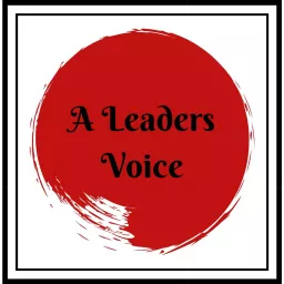 A Leaders Voice Podcast artwork