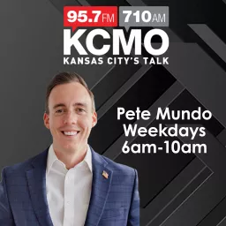 Pete Mundo - KCMO Talk Radio 95.7FM 103.7FM and 710 AM Podcast artwork