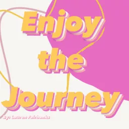 Enjoy the Journey Podcast artwork