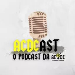 ACDCAST - O Podcast da ACDC artwork