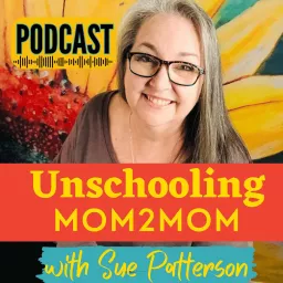 Unschooling Mom2Mom Podcast artwork