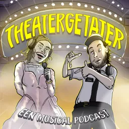 Theatergetater: Een Musical Podcast artwork