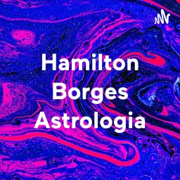 Hamilton Borges Astrologia Podcast artwork
