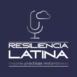 Resiliencia Latina Podcast artwork