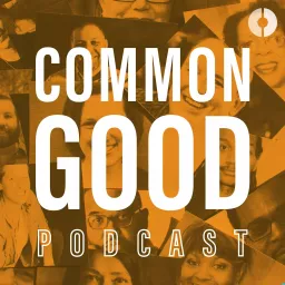 Common Good Podcast artwork
