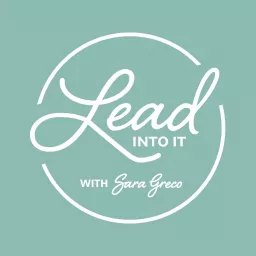 Lead Into It Podcast artwork