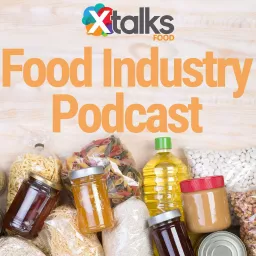 Xtalks Food Industry Podcast artwork
