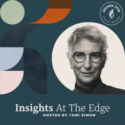 Sounds True: Insights at the Edge Podcast artwork