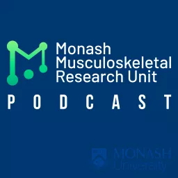 Monash Musculoskeletal Research Unit podcast