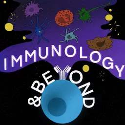Immunology and Beyond Podcast artwork