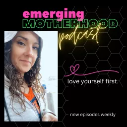 Emerging Motherhood