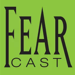 FearCast Podcast