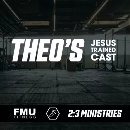 THEO'S JESUS TRAINED CAST Podcast artwork