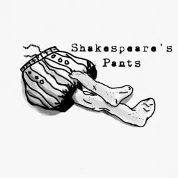 Shakespeare's Pants Podcast artwork