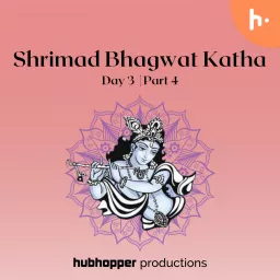 Shrimad Bhagwat Katha | Day 3 | Part 4 Podcast artwork