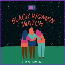 Black Women Watch... Podcast artwork