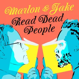 Marlon and Jake Read Dead People Podcast artwork