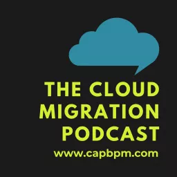 The Cloud Migration Podcast artwork