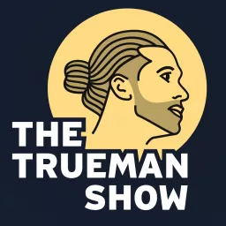 The Trueman Show Podcast artwork