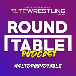 SLTD Wrestling Roundtable Podcast artwork