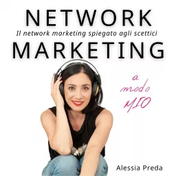 Network Marketing a modo Mio Podcast artwork