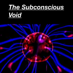 The Subconscious Void Podcast artwork