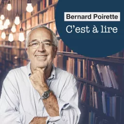 C'est à lire, Bernard Poirette Podcast artwork