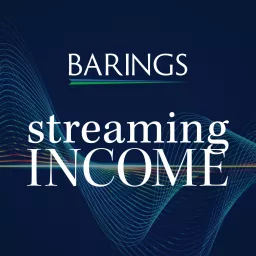 Streaming Income - A Podcast from Barings artwork