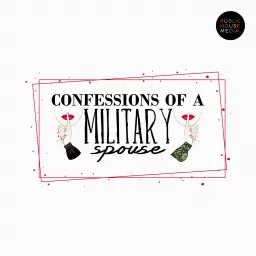 Confessions of a Military Spouse Podcast artwork