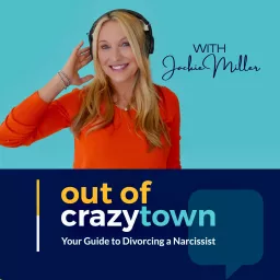 Out of Crazytown: Your Guide to Divorcing a Narcissist Podcast artwork