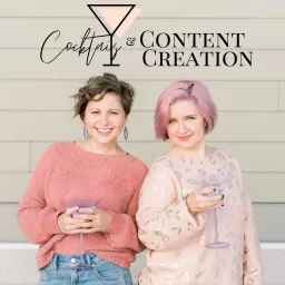 Cocktails & Content Creation Podcast artwork