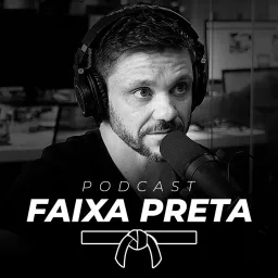 Podcast Faixa Preta | Erico Rocha artwork