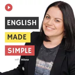 The English Made Simple Podcast | English Podcast | English Conversations Made Easy | Work | Study | Travel artwork