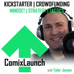 ComixLaunch: Crowdfunding for Writers, Artists & Self-Publishers on Kickstarter... and Beyond! Podcast artwork