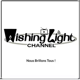 Wishing Light Channel Podcast artwork