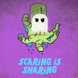Scaring is Sharing Podcast artwork