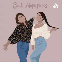 Bad Mommies ~日本人妻たちのふたりごと~ Podcast artwork