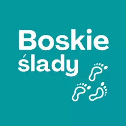 Boskie ślady Podcast artwork