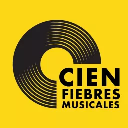 Cienfiebres Musicales Podcast artwork