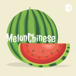MelonChinese Podcast artwork