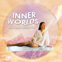 Inner Worlds with Leeor Alexandra Podcast artwork