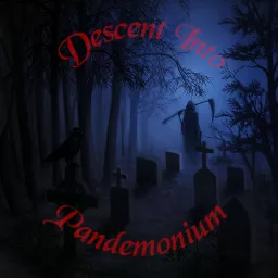 Descent Into Pandemonium