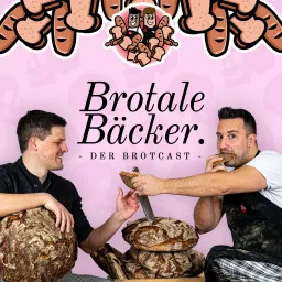 BROTALE BÄCKER Podcast artwork