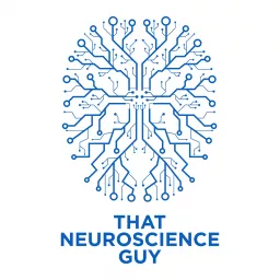 That Neuroscience Guy Podcast artwork