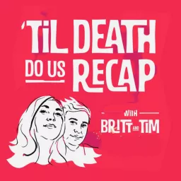 Til Death Do Us Recap Podcast artwork