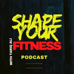 Shape Your Fitness. Follow Us On Instagram: @shapeurfitness Podcast artwork