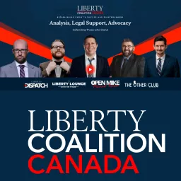 Liberty Coalition Canada Podcasts artwork